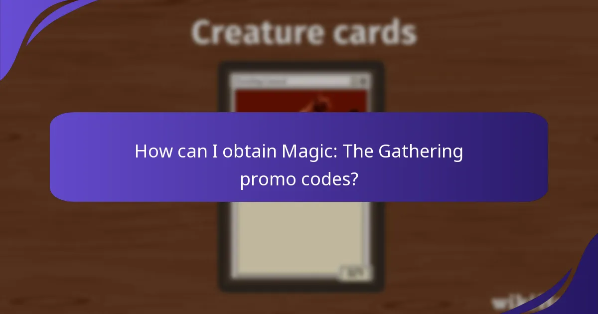 How can I obtain Magic: The Gathering promo codes?