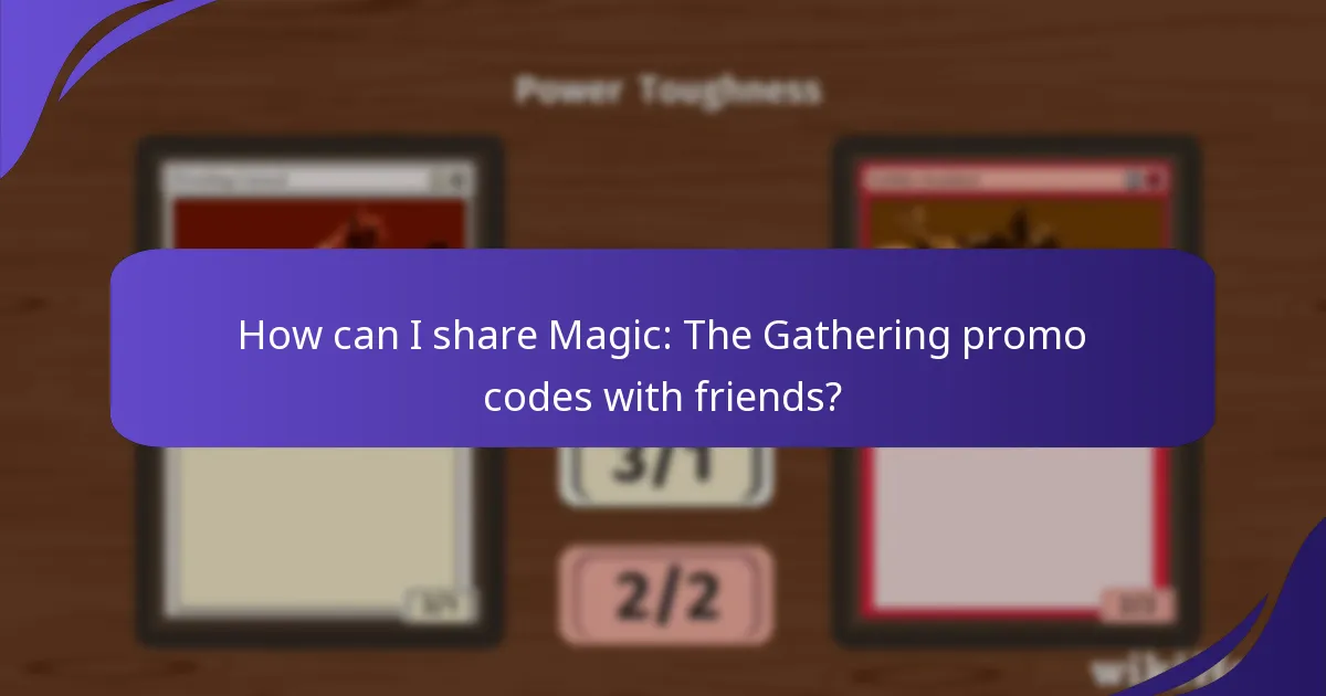 How can I maximize the usage of my Magic: The Gathering promo codes?