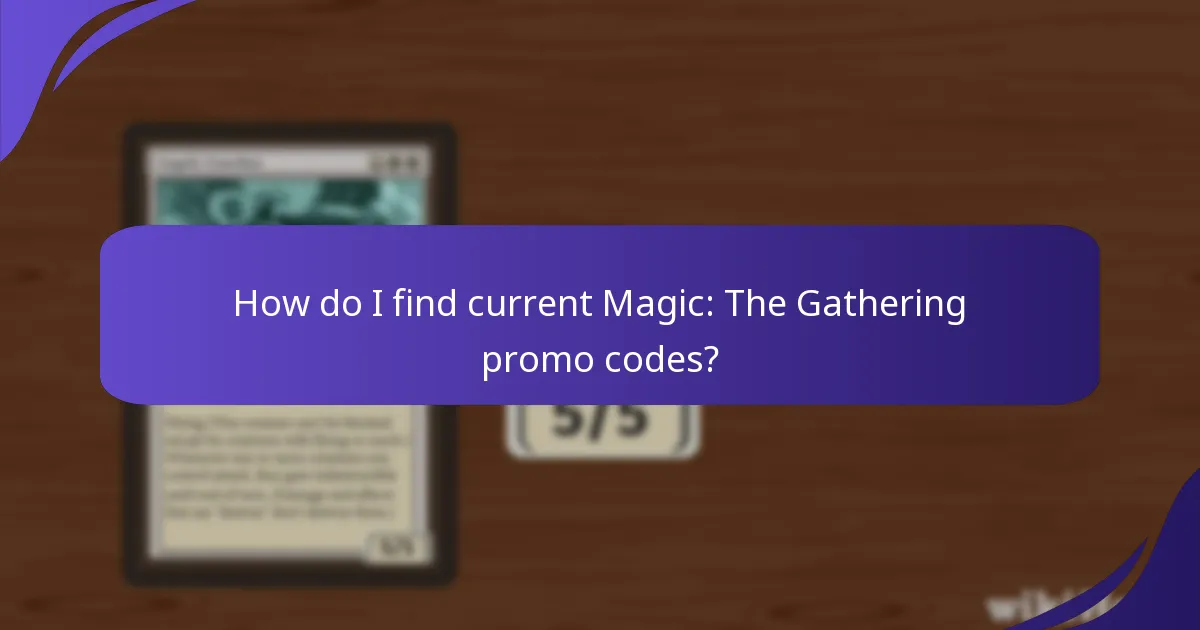 How do I find current Magic: The Gathering promo codes?