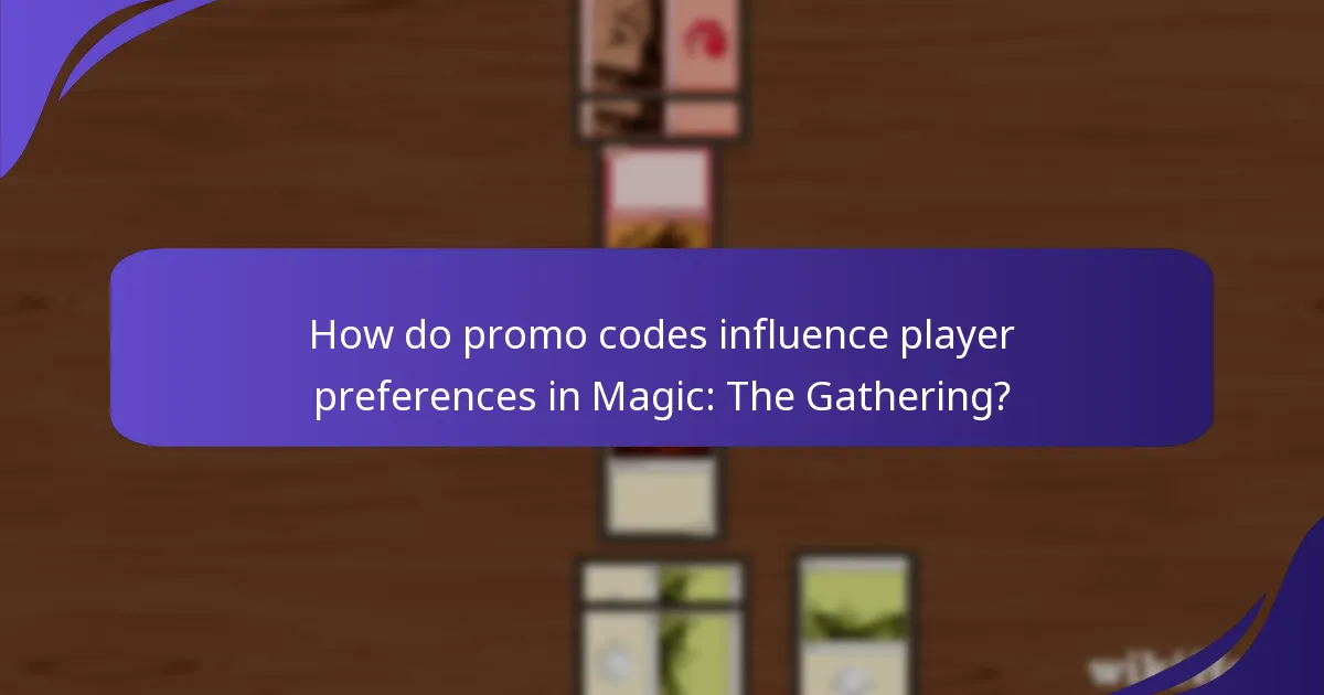 How do promo codes influence player preferences in Magic: The Gathering?