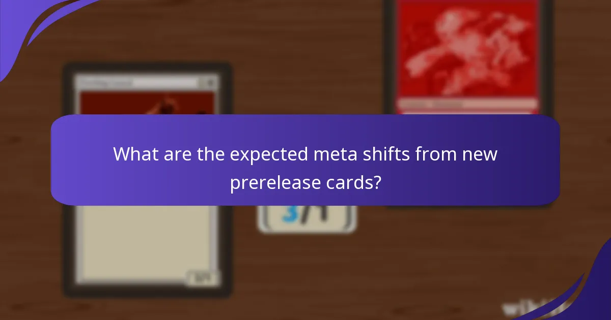 What are the expected meta shifts from new prerelease cards?