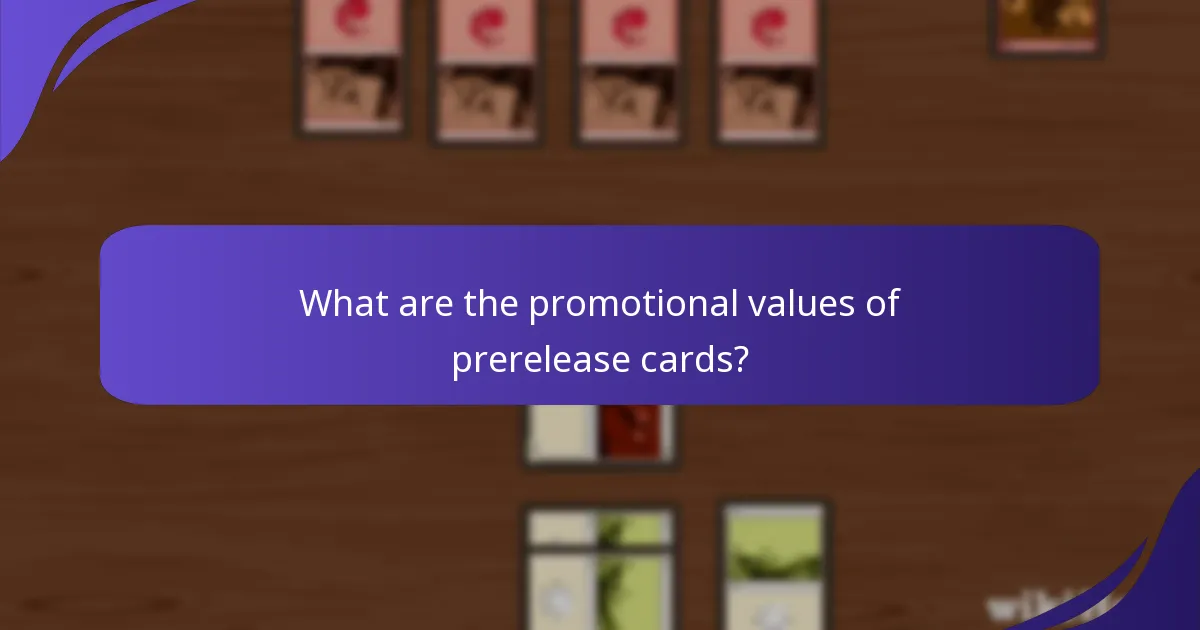 What are the promotional values of prerelease cards?