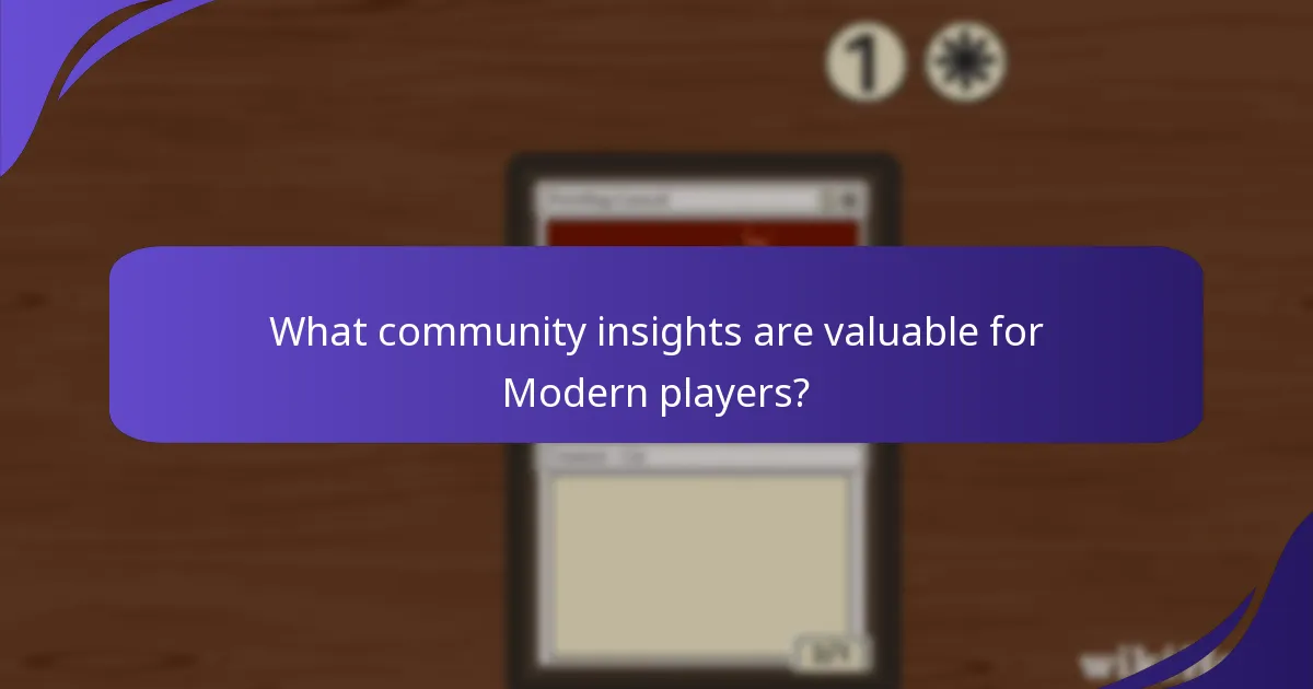 What community insights are valuable for Modern players?