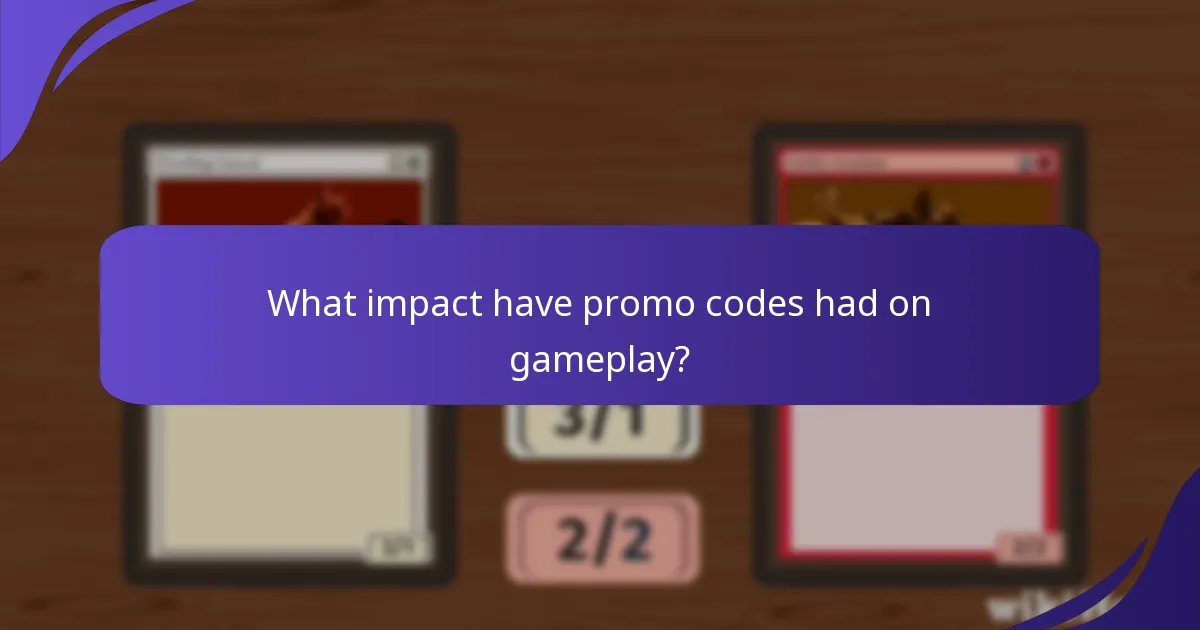 What impact have promo codes had on gameplay?